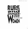 Rude_girls_and_dangerous_women