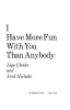 I_have_more_fun_with_you_than_anybody